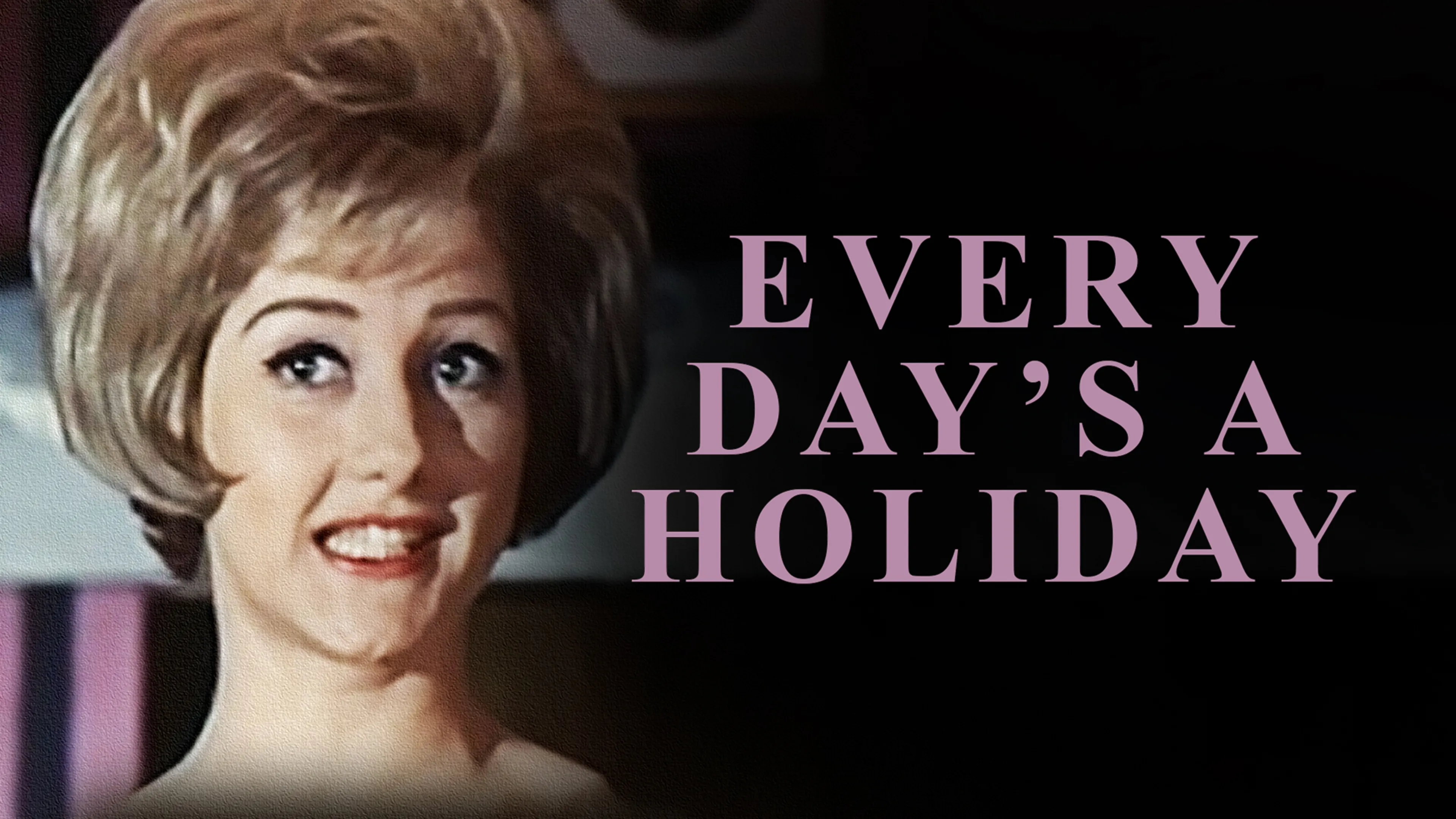 Every Day's A Holiday poster